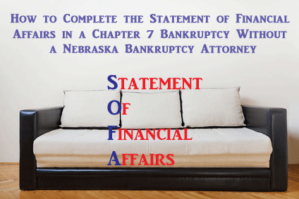 Statement of Financial Affairs (SOFA) How to prepare in Nebraska