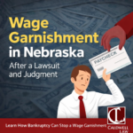 Illustration showing wage garnishment in Nebraska after a lawsuit and judgment, with a paycheck being taken and Caldwell Law logo displayed